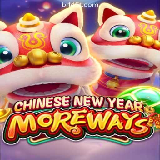 Discover the Excitement of CHINESENEWYEARMOREWAYS on 45T.COM Platform