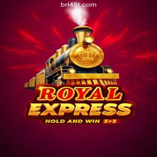 Discover the Exciting World of RoyalExpress on the 45T.COM Platform - Oficial Slots Brasil #1